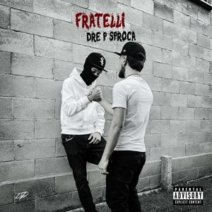 FRATELLI (feat. Sproca) [Explicit]