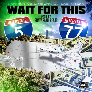 Wait for This (feat. Noni Blanco) [Explicit]