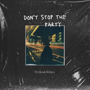 Don't stop the party