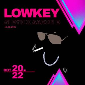 Lowkey (feat. Aarón E)