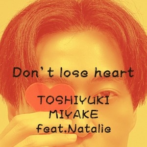 Don't lose heart (feat. Natalie)