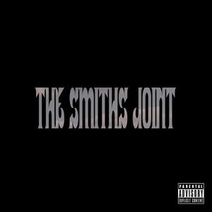 The Smiths Joint (Explicit)