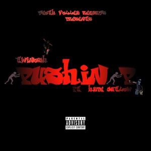 Pushin P (feat. Hype OutLawz) (Special Version)