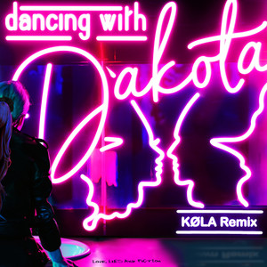 Dancing with Dakota (KØLA Extended Remix)