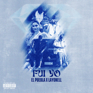 Fui yo (Explicit)