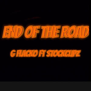 End Of The Road (feat. Stockclipz) (Explicit)