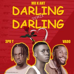 Darling Darling (feat. 3PU T & Vado) (Remix)