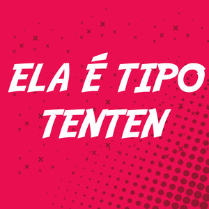 Ela É Tipo Tenten (Explicit)