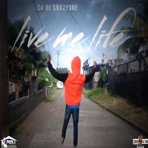 Live Me Life (feat. C4 De CrazyOne)