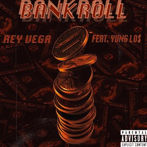 Bankroll (feat. Yung Lo$) (Explicit)