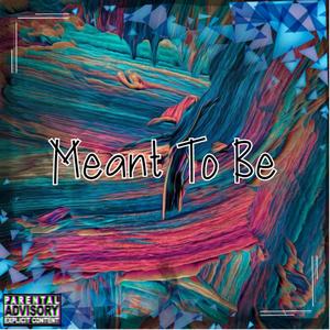 Meant To Be (Explicit)