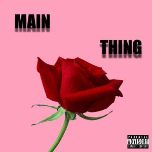 Main Thing (Explicit)