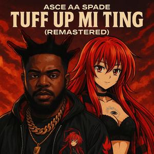 TUFF UP MI TING (Remastered|Explicit)