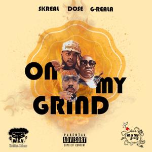 On My Grind (feat. Dose & Skreal) [Explicit]