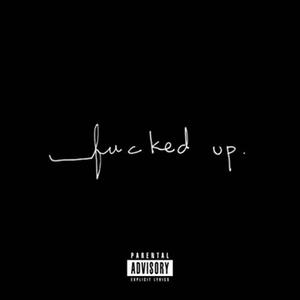 ****ed Up (feat. Lil Cs) [Explicit]