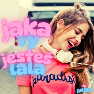 JAKA TY JESTEŚ LALA