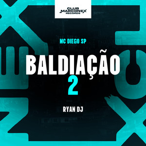 Baldiação 2 (Explicit)