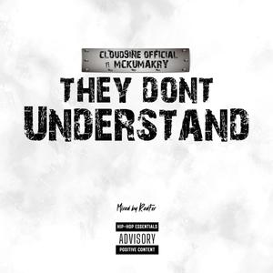 They don't understand (TDU) (feat. Mckumakry) (Explicit)