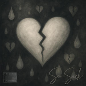 So Sick (Explicit)