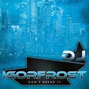 Don't Break It (Original Mix)
