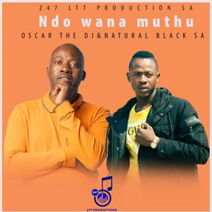 Ndo Wana Muthu (feat. Natural Black SA) (Explicit)