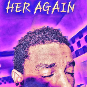 Her Again (Explicit)