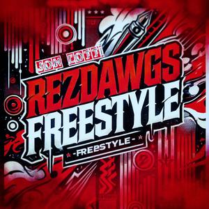 Rezdawgs (Freestyle) [Explicit]