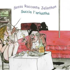 Sossu racconta Jelinthon Succia l' ariustha