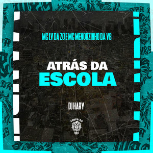 Atrás da Escola (Explicit)