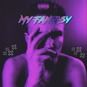 My Fantasy (Explicit)