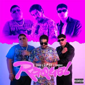 Raquel (feat. Zocro & Conchas) (Explicit)