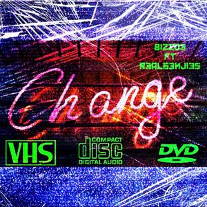 Change! (feat. Bizzoe & Realbenjies)