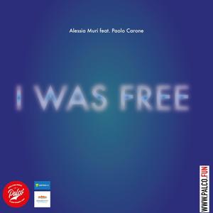 I was free(feat. Paolo Carone)