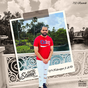 Not The Same (Explicit)