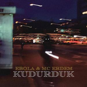 Kudurduk (feat. Ebola) (2007 Edition) (Explicit)