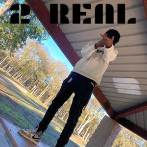 2 REAL (feat. One2cee) (Explicit)