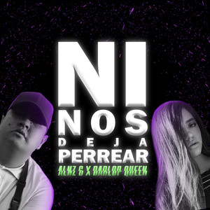 Ni Nos Deja Perrear (Explicit)