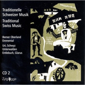 Traditionelle Schweizer Musik - Traditional Swiss Music (Bernbiet & Innerschweiz)