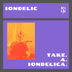 Take a Iondelica (Explicit)