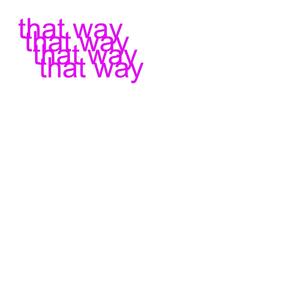 that way (Explicit)