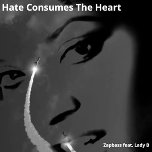 Hate Consumes the Heart