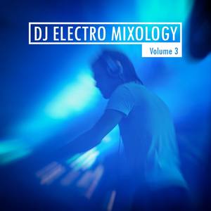 DJ Electro Mixology, Vol. 3