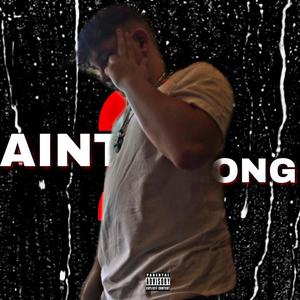 AINT 2 LONG (Explicit)