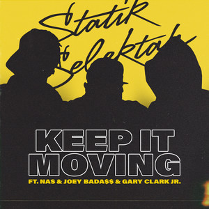 Keep It Moving (Explicit)