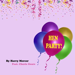 hen party (feat. cherie gears)