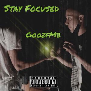 Stay Focused (Explicit)