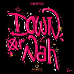 Down Or Nah (feat. Cruise Zw) (Explicit)