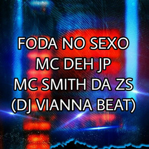 Foda No Sexo (Explicit)
