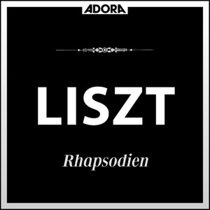 Liszt: Rhapsodien