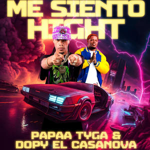 ME SIENTO HIGHT (feat. Papaa Tyga)